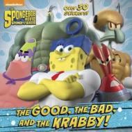 The Good, the Bad, and the Krabby! (Spongebob Squarepants) di Random House, N/A Various edito da Random House Books for Young Readers