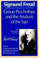 Group Psychology and the Analysis of the Ego di Sigmund Freud edito da W W NORTON & CO