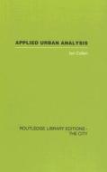 Applied Urban Analysis di Ian Cullen edito da Taylor & Francis Ltd
