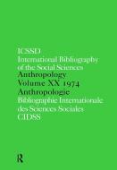 Ibss: Anthropology: 1974 Vol 20 di International Committe for Social Scienc, Routledge Chapman Hall, C. International edito da ROUTLEDGE