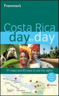 Frommer's Costa Rica Day By Day di Eliot Greenspan edito da Frommermedia