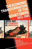 The Economic Transformation of the Soviet Union, 1913 1945 di Robert William Davies edito da Cambridge University Press