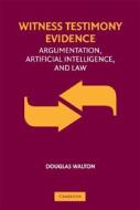 Witness Testimony Evidence di Douglas Walton edito da Cambridge University Press