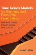 Time Series Models for Business and Economic             Forecasting di Philip Hans Franses, Dick Van Dijk, Anne Opschoor edito da Cambridge University Press