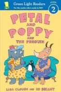 Petal and Poppy and the Penguin di Lisa Jahn-Clough, Lisa Clough edito da Harcourt Brace and Company