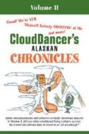 CloudDancer's Alaskan Chronicles di Clouddancer edito da iUniverse