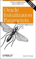Oracle Initialization Parameters Pocket Reference di David C. Kreines edito da O'reilly Media, Inc, Usa