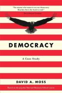 Democracy di David A. Moss edito da Harvard University Press