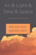 Air & Light & Time & Space di Helen Sword edito da Harvard University Press