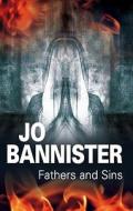 Fathers and Sins di Jo Bannister edito da Severn House Publishers