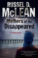Mothers of the Disappeared di Russel D. McLean edito da Severn House Large Print