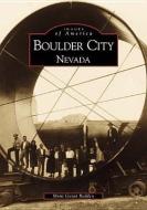 Boulder City Nevada di Mimi Garat Rodden edito da ARCADIA PUB (SC)