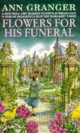 Flowers For His Funeral (Mitchell & Markby 7) di Ann Granger edito da Headline Publishing Group