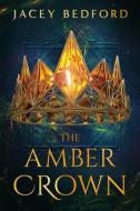 The Amber Crown di Jacey Bedford edito da DAW BOOKS