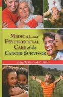 Medical and Psychosocial Care of the Cancer Survivor di Kenneth D. Miller edito da Jones and Bartlett