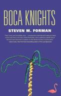 Boca Knights di Steven M. Forman edito da Forge