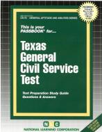 Texas General Civil Service Test di Jack Rudman edito da National Learning Corp