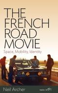 The French Road Movie di Neil Archer edito da Berghahn Books