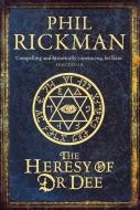 The Heresy of Dr Dee di Phil (Author) Rickman edito da Atlantic Books