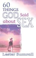 60 Things God Said about Sex di Lester Sumrall edito da WHITAKER HOUSE