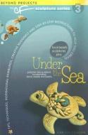 Under the Sea di Christi Friesen edito da DONT EAT ANY BUGS PROD