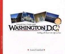 Postcards from Washington DC: P di Laura Crawford edito da RAVEN TREE PR