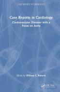 Case Reports In Cardiology edito da Taylor & Francis Ltd