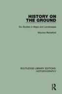History On The Ground di Maurice Beresford edito da Taylor & Francis Ltd