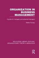 Organization in Business Management di Sir Walter Puckey edito da Taylor & Francis Ltd