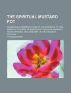 The Spiritual Mustard Pot di Charles Morey edito da Rarebooksclub.com
