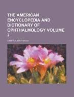 The American Encyclopedia And Dictionary di D.E. Ed. Wood, D. E. Ed Wood edito da Rarebooksclub.com