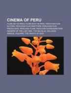 Cinema Of Peru: List Of Peruvian Films, di Books Llc edito da Books LLC, Wiki Series