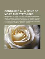 Condamn La Peine De Mort Aux Tats-un di Livres Groupe edito da Books LLC, Wiki Series