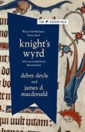 Knight's Wyrd di Debra Doyle, James D. Macdonald edito da TOR BOOKS