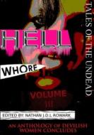 Tales of the Undead - Hell Whore Anthology di Horrified Press edito da Lulu.com
