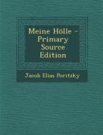 Meine Holle - Primary Source Edition di Jacob Elias Poritzky edito da Nabu Press