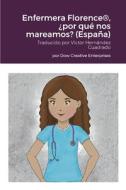 Enfermera Florence®, ¿por qué nos mareamos? (España) di Michael Dow edito da Lulu.com