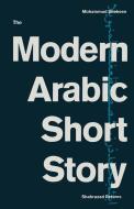 The Modern Arabic Short Story di Mohammad Shaheen edito da Palgrave Macmillan UK