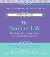The Book of Life: The Master-Key to Inner Peace and Relationship Harmony [With CD] di Gay Hendricks, Philip Johncock edito da Hay House