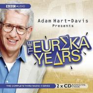 Adam Hart-davis Presents The Eureka Years di Adam Hart-Davis edito da Bbc Audio, A Division Of Random House