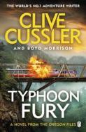 Typhoon Fury di Clive Cussler, Boyd Morrison edito da Penguin Books Ltd (UK)
