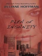 Plea of Insanity di Jilliane Hoffman edito da Thorndike Press