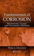 Fundamentals of Corrosion di Philip A. Schweitzer edito da Taylor & Francis Inc