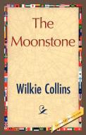 The Moonstone di Wilkie Collins edito da 1st World Library - Literary Society