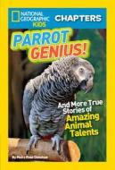 National Geographic Kids Chapters: Parrot Genius di Moira Rose Donohue edito da National Geographic Kids