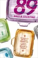 89 Bags & Counting: My Long Haul to or Tambo International and the Mystery of the Pilfered Baggage di Steve Chart edito da JACANA MEDIA