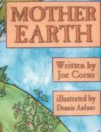 Mother Earth di Joesph J Corso edito da Outskirts Press