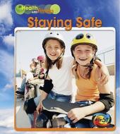 Staying Safe di Adam R. Schaefer edito da Heinemann Educational Books