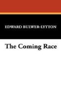 The Coming Race di Edward Bulwer Lytton Lytton edito da Wildside Press