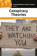 Conspiracy Theories di Jeffrey B. Webb edito da Bloomsbury Publishing Plc